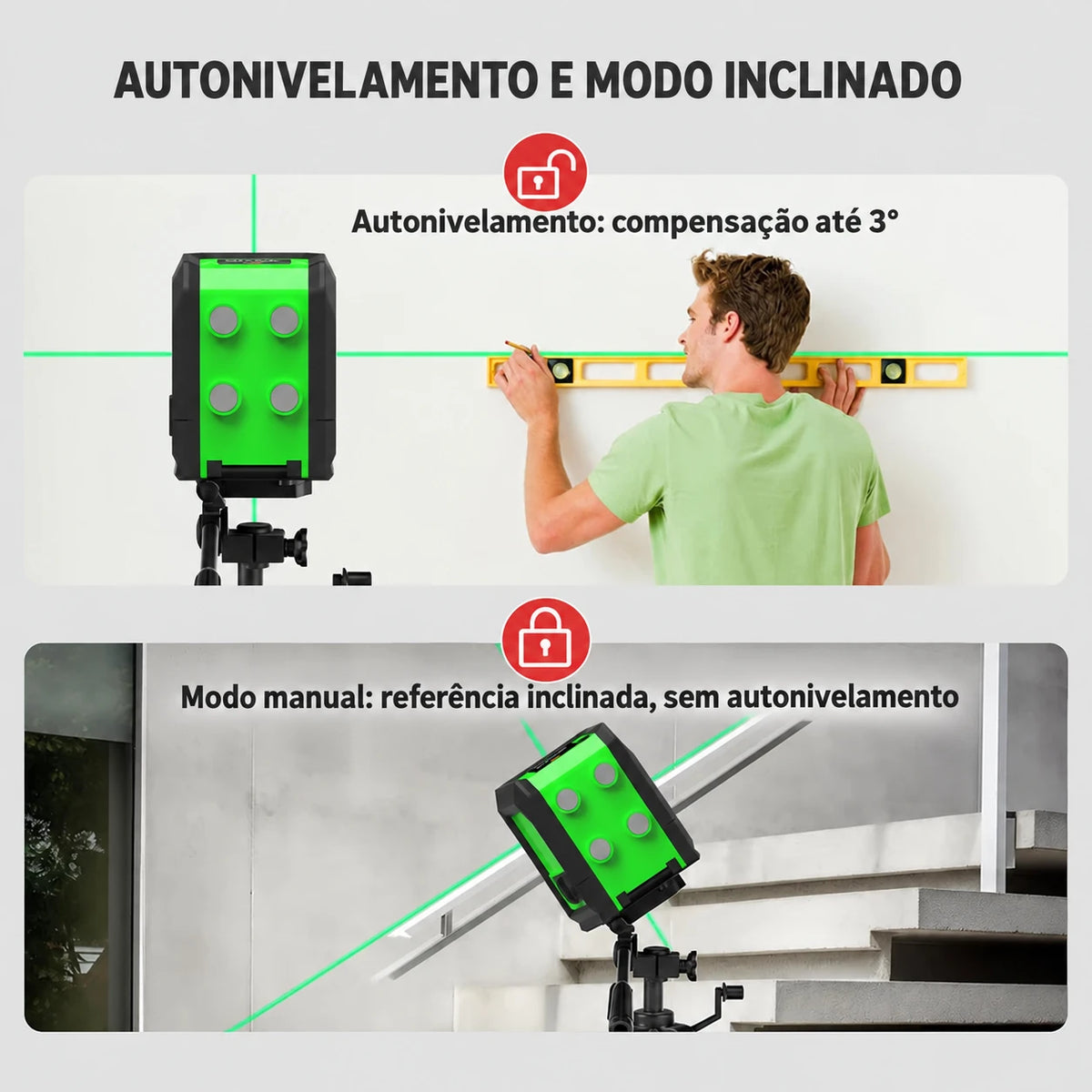 Autonivelamento até 3 graus e modo manual inclinado